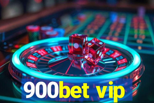 900bet vip
